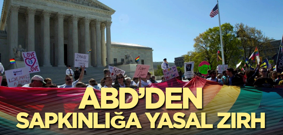 ABD'den sapkınlığa yasal koruma