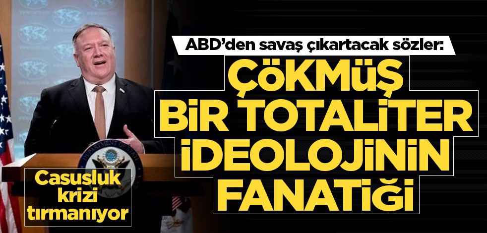 ABD’den savaş çıkartacak sözler: Çökmüş bir totaliter ideolojinin fanatiği