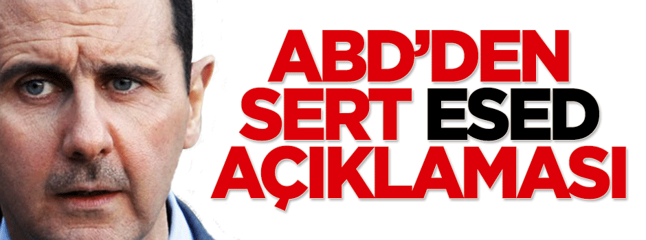 ABD'den sert 'Esed' açıklaması