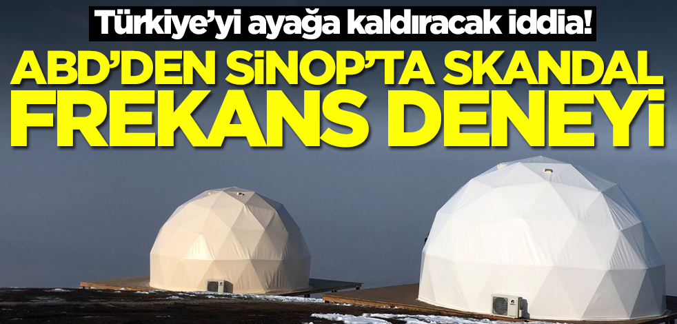 ABD'den Sinop'ta skandal deney! Hepsi yok oldu, Türkiye'yi ayağa kaldıracak iddia