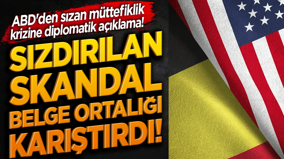 ABD'den sızan müttefiklik krizine diplomatik açıklama! Belçika'dan gelen o mesaj Washington'da rahat bir nefes aldırdı!