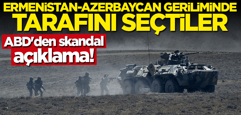 ABD'den skandal açıklama! Ermenistan-Azerbaycan geriliminde tarafını seçtiler