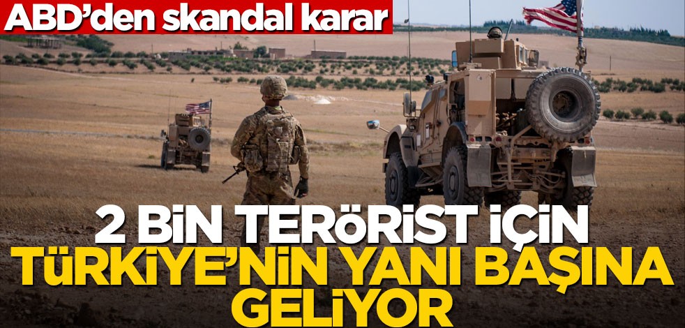 ABD'den skandal adım! 2000 terörist için Türkiye sınırına gelecek