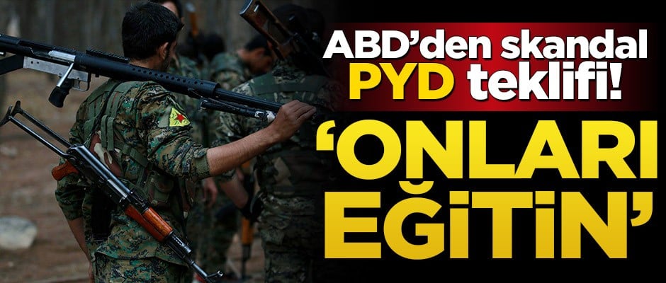 ABD’den skandal PYD teklifi! "Onları eğitin"