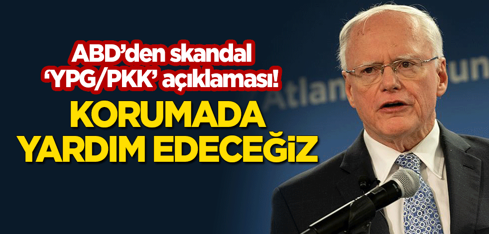 ABD'den skandal 'YPG/PKK' açıklaması: Korumasında yardım edeceğiz