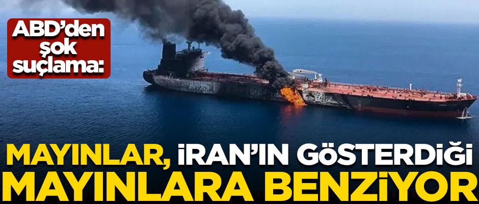 ABD'den şok suçlama! "Mayınlar, İran'ın gösterdiği mayınlara benziyor"