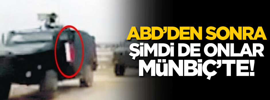 ABD'den sonra şimdi de Fransızlar da Münbiç'te...