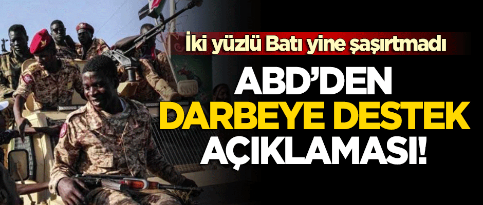 ABD'den 'Sudan'daki darbeye destek' açıklaması!