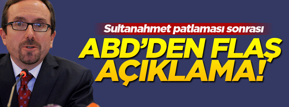 ABD'den Sultanahmet açıklaması