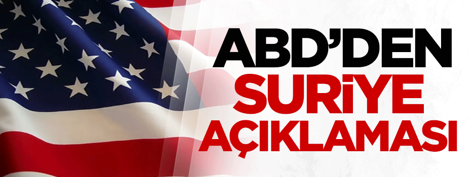 ABD'den Suriye açıklaması