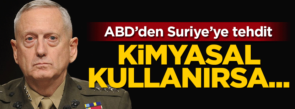 ABD'den Suriye'ye tehdit: Kimyasal kullanırsa...