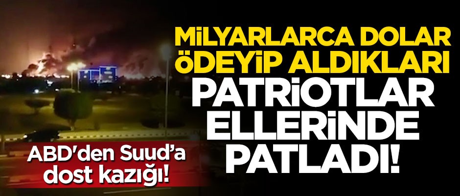ABD'den Suud'a dost kazığı! Patriotlar ellerinde patladı