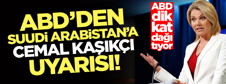 ABD'den Suudi Arabistan'a 'Cemal Kaşıkçı' uyarısı
