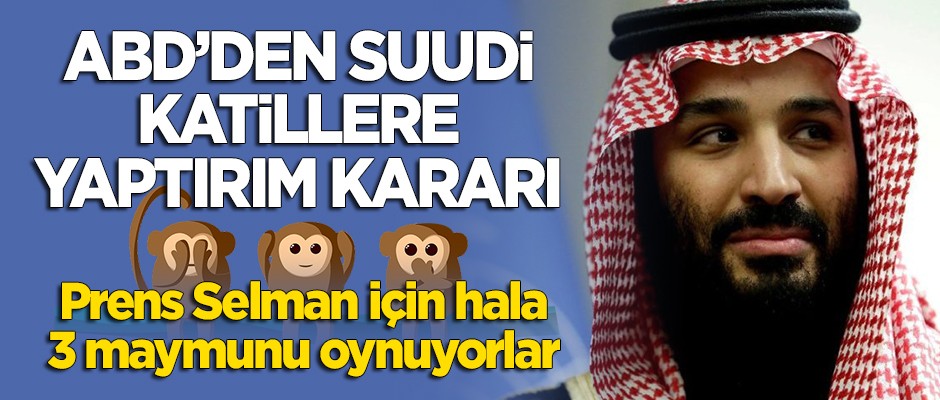 ABD'den Suudi katillere yaptırım kararı