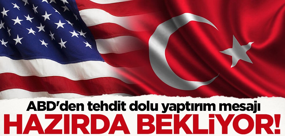 ABD'den tehdit dolu yaptırım mesajı: Hazırda bekliyor