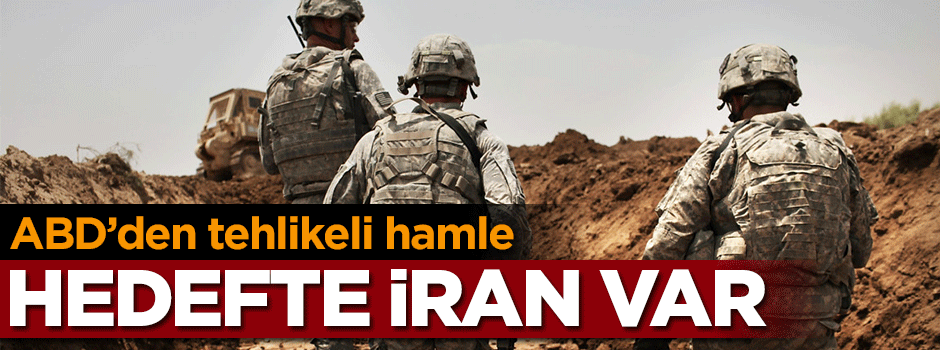 ABD'den tehlikeli hamle