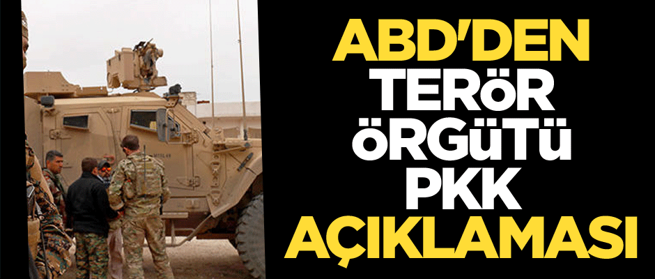 ABD'den terör örgütü PKK açıklaması