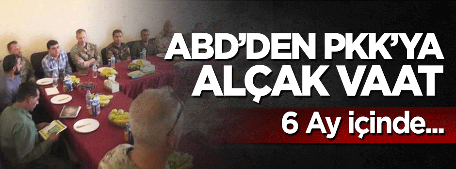 ABD'den terör örgütü PKK’ya 6 ayda devleti vaadi
