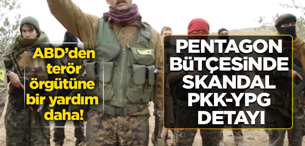 ABD’den terör örgütüne bir yardım daha! Pentagon bütçesinde skandal PKK-YPG detayı