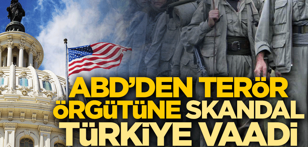 ABD'den terör örgütüne skandal Türkiye vaadi