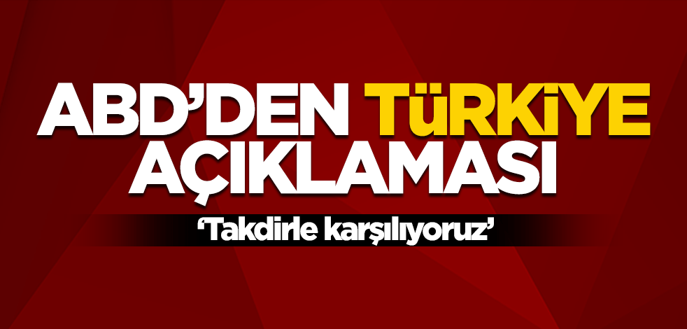 ABD'den Türkiye açıklaması
