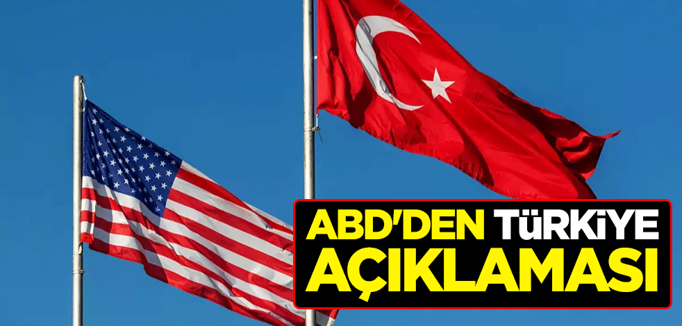 ABD'den Türkiye açıklaması