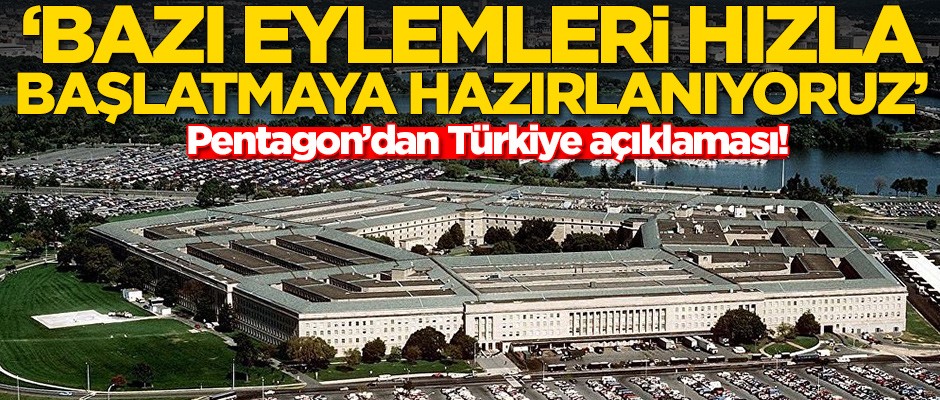 ABD'den Türkiye açıklaması: Bazı eylemleri başlatmaya hazırlanıyoruz