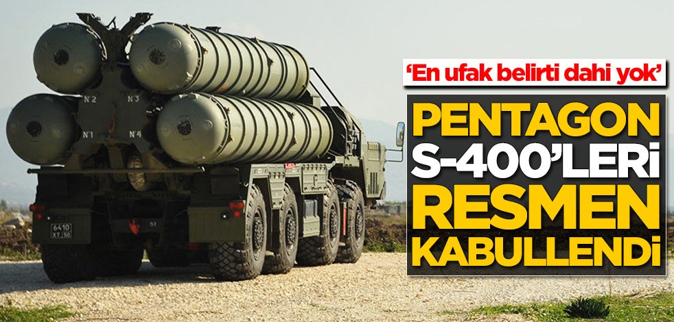 ABD'den Türkiye açıklaması: S-400'ler konusunda belirti yok
