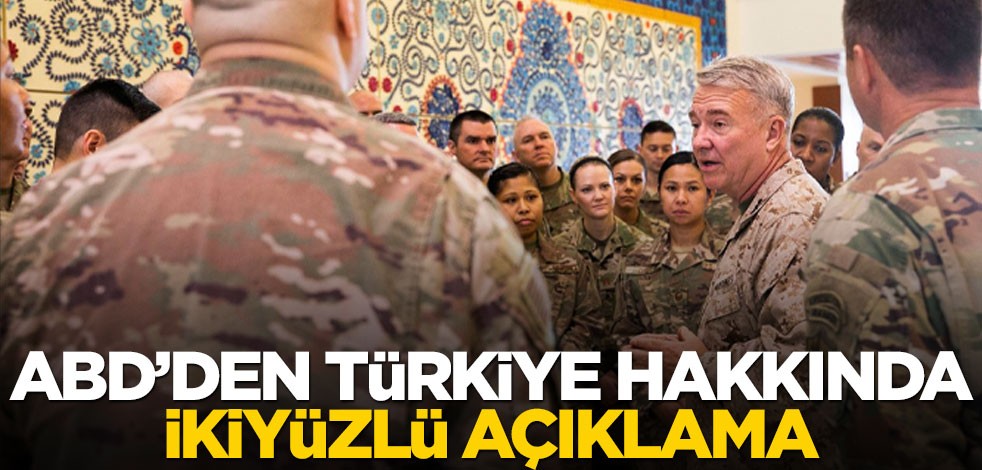 ABD’den Türkiye hakkında ikiyüzlü açıklama!