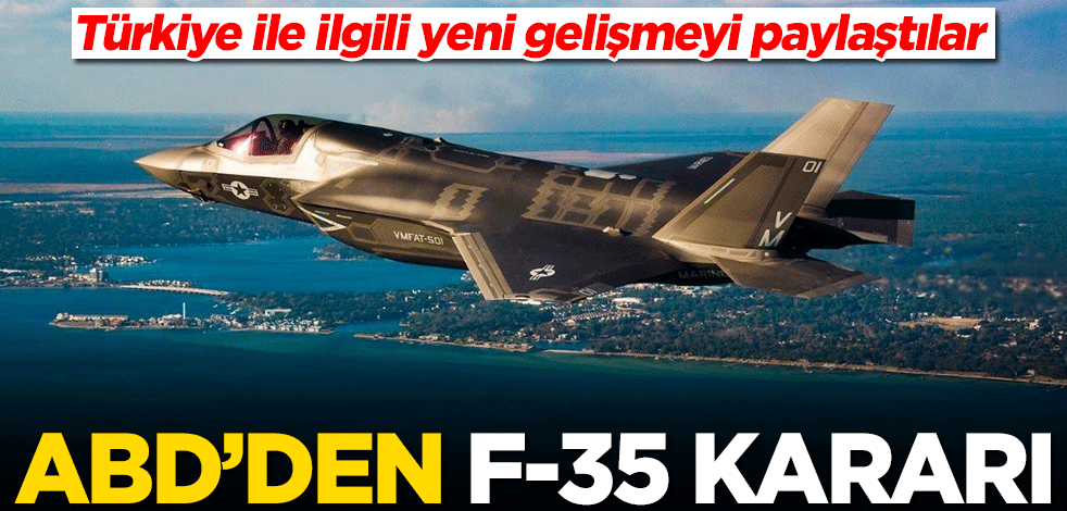 ABD'den Türkiye için tepki çeken F-35 kararı