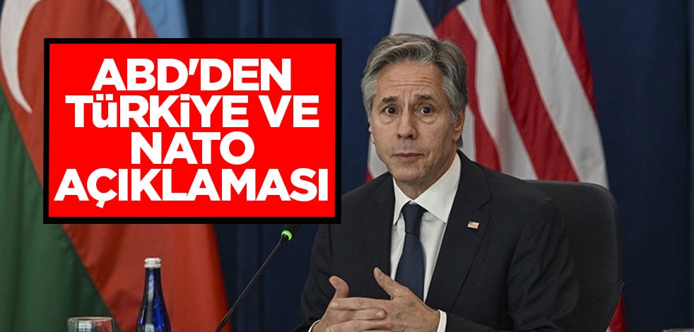 ABD'den Türkiye ve NATO açıklaması
