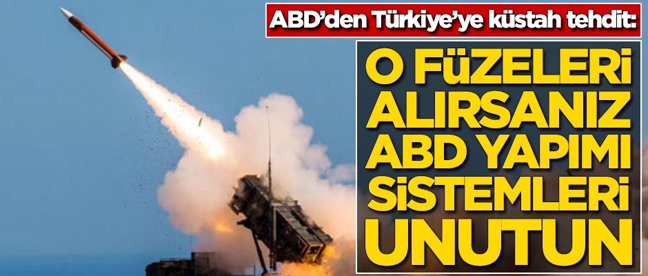 ABD'den Türkiye'ye küstah tehdit!