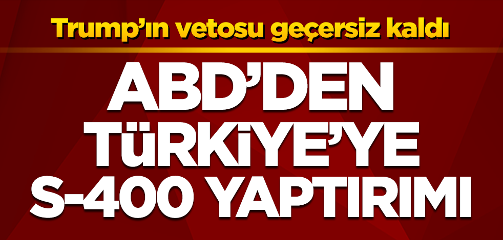 ABD'den Türkiye'ye S-400 yaptırımı