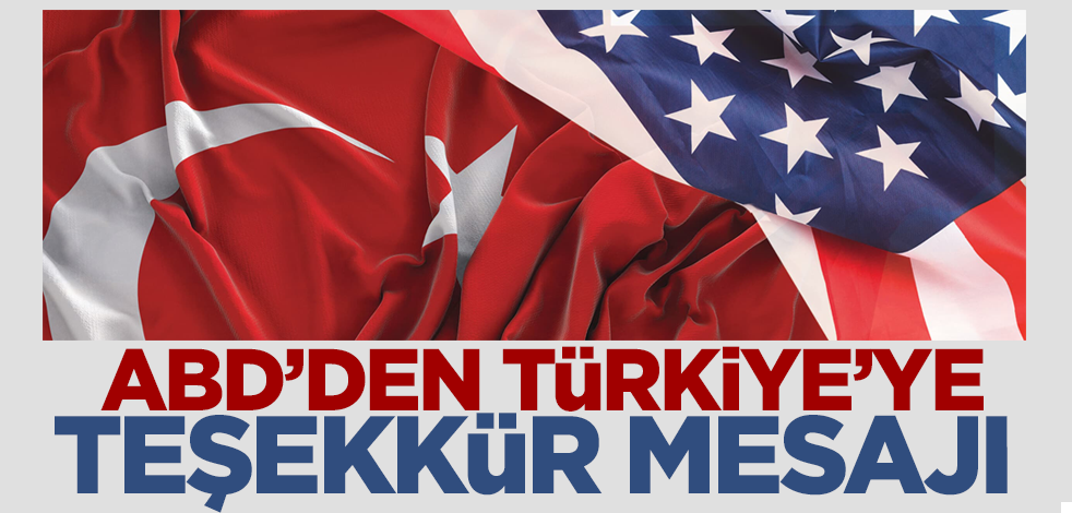 ABD'den Türkiye'ye teşekkür mesajı