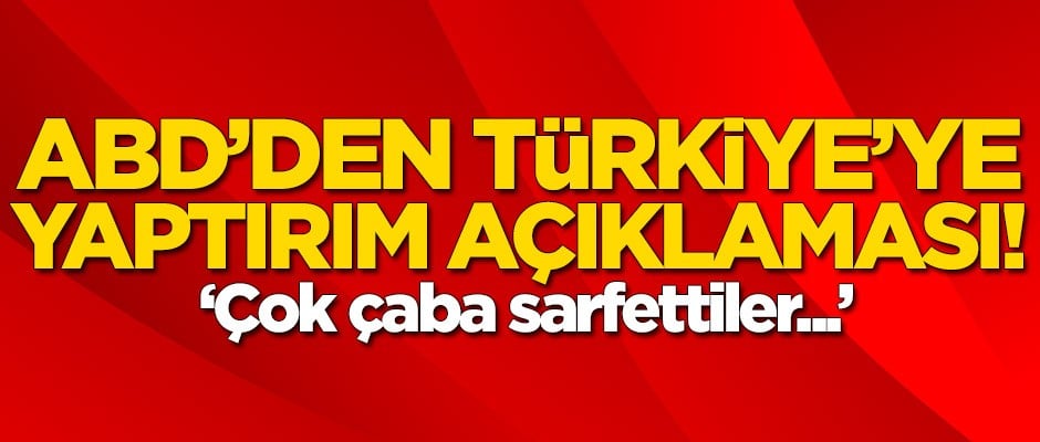 ABD'den Türkiye'ye yaptırım açıklaması!