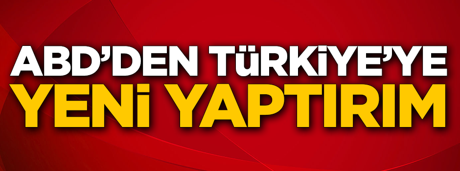 ABD'den Türkiye'ye yeni yaptırım