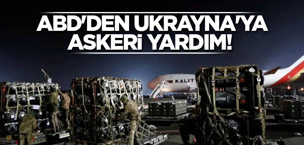 ABD'den Ukrayna'ya askeri yardım!
