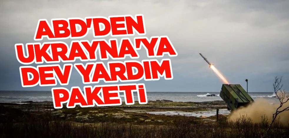 ABD'den Ukrayna'ya 'kritik hava savunma ekipmanlarını' içeren yeni yardım paketi! Son dakika