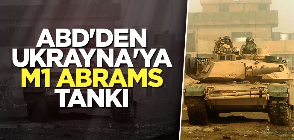 ABD'den Ukrayna'ya M1 Abrams tankı