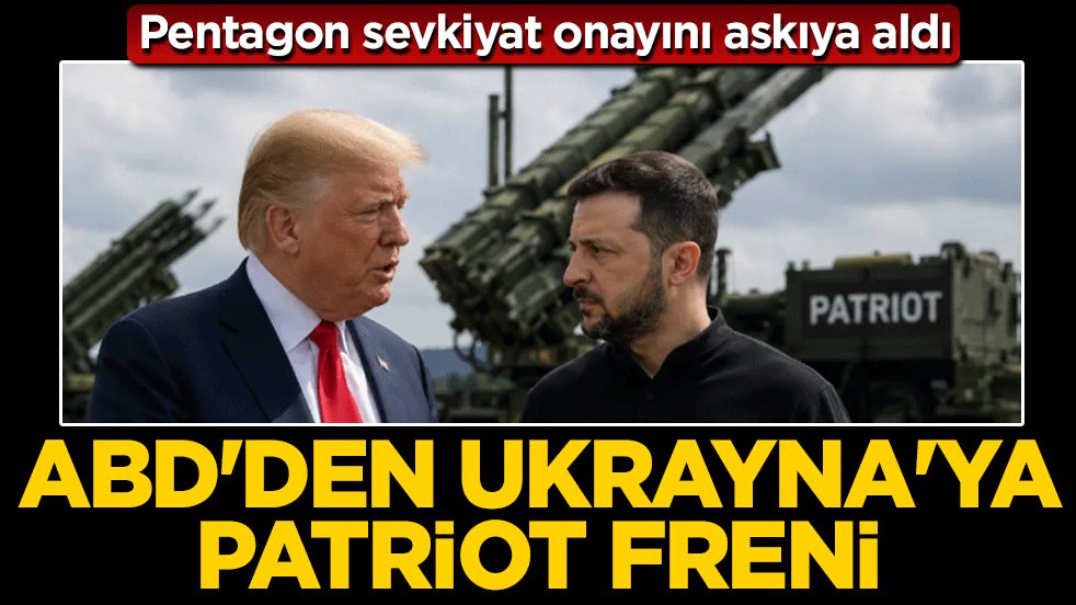 ABD'den Ukrayna'ya Patriot freni: Pentagon sevkiyat onayını askıya aldı