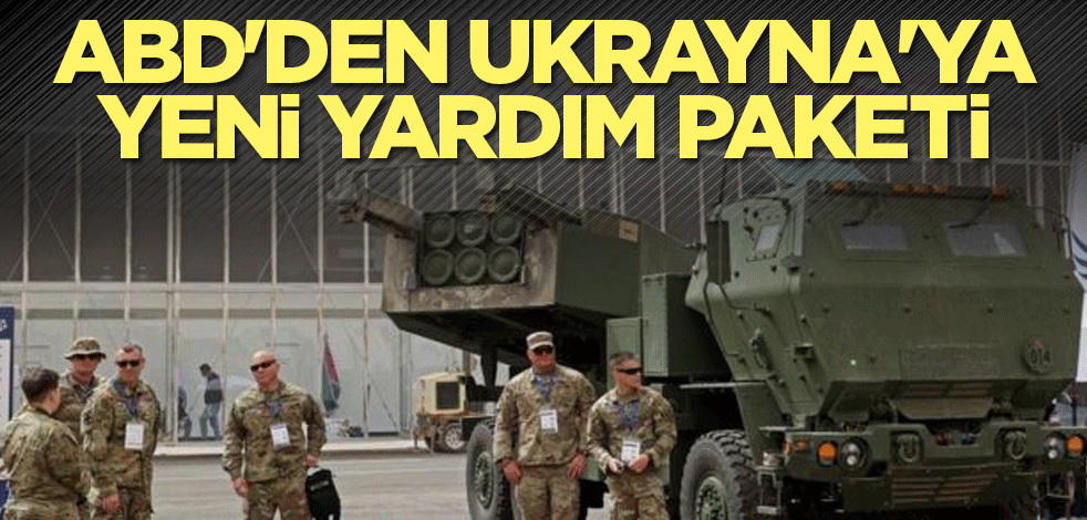 ABD'den Ukrayna'ya yeni yardım paketi