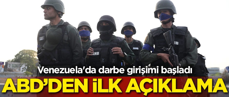 ABD'den Venezuela'daki darbe girişimine ilişkin ilk açıklama
