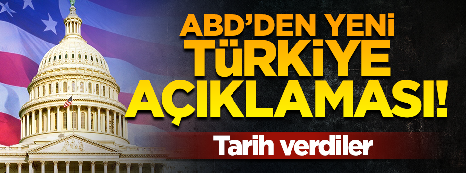 ABD'den yeni 'Türkiye' açıklaması: 13 Ağustos'da başlayacak!