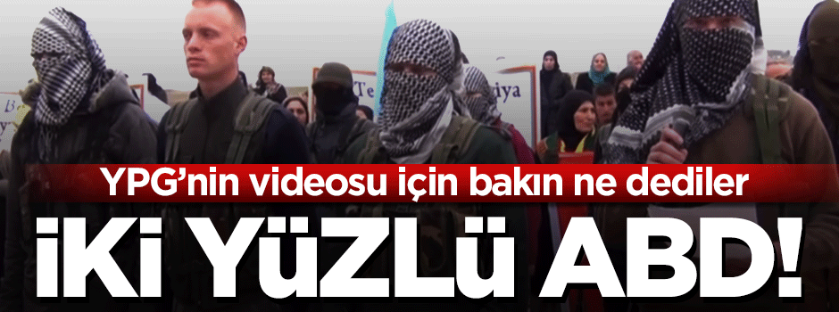 ABD, YPG'nin videosuna tepki gösterdi