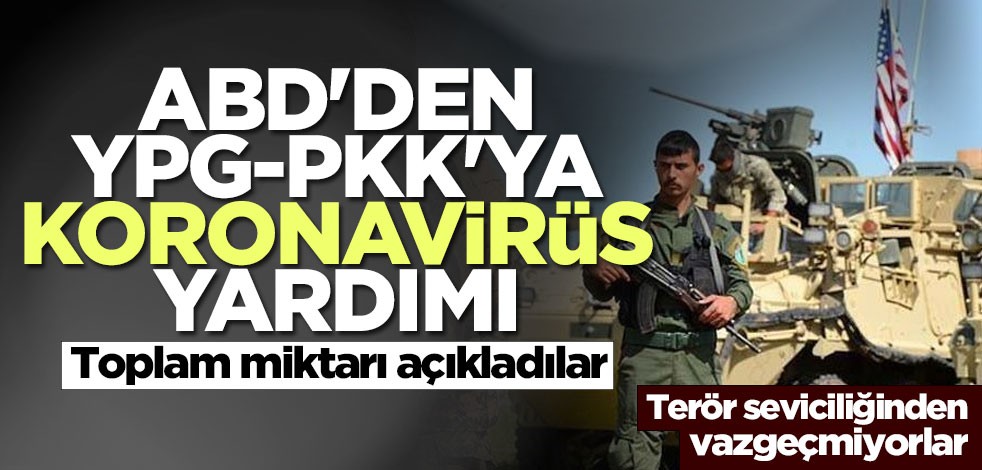 ABD'den YPG/PKK'ya koronavirüs yardımı