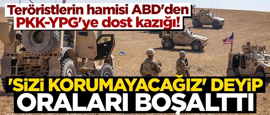 ABD'den YPG'ye dost kazığı! "Sizi korumayacağız" deyip gözlem noktalarını boşalttı