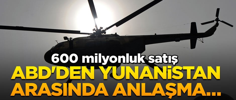 ABD ile Yunanistan arasında 600 milyonluk anlaşma