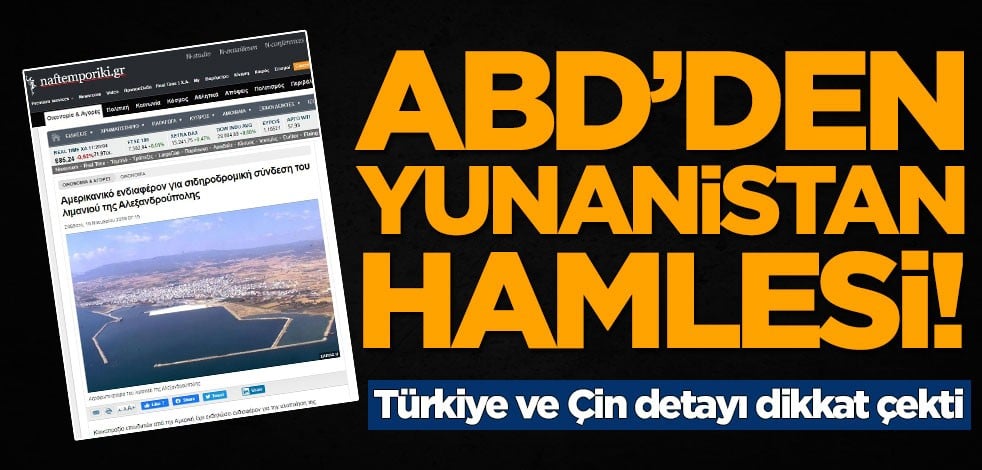 ABD'den Yunanistan hamlesi! Türkiye ve Çin detayı dikkat çekti