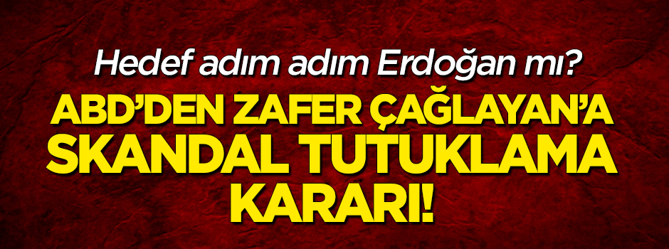 ABD'den Zafer Çağlayan'a skandal tutuklama kararı!