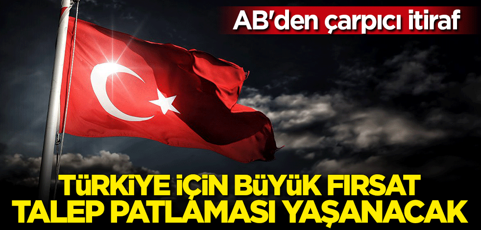 AB'den çarpıcı Türkiye itirafı: Bizim için fırsat